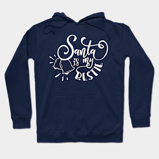 Santa is my bestie qoute Hoodie